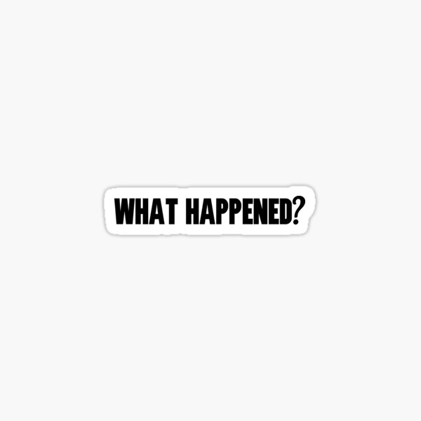 Item preview, What Happened?  designed and sold by HiddenStar02.