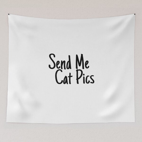 Item preview, Send me cat pics designed and sold by Department61.