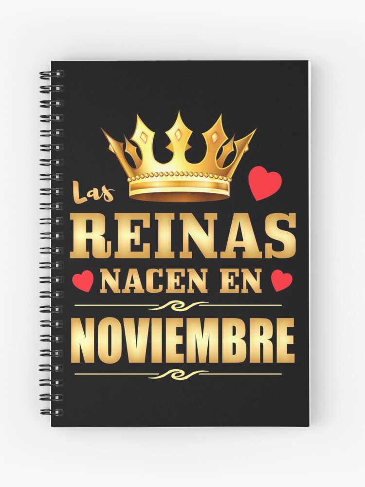  Cuaderno de espiral «Las Reinas Nacen en Noviembre Feliz Cumpleanos» de NUMAcreations