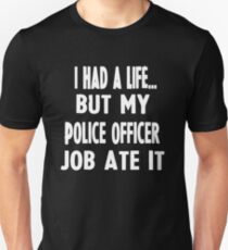 Funny Gifts For Police Officers Unisex T-Shirt