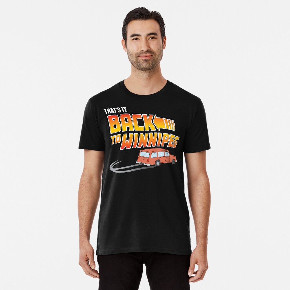 "Back To Winnipeg " Tshirt by rockbottomau Redbubble