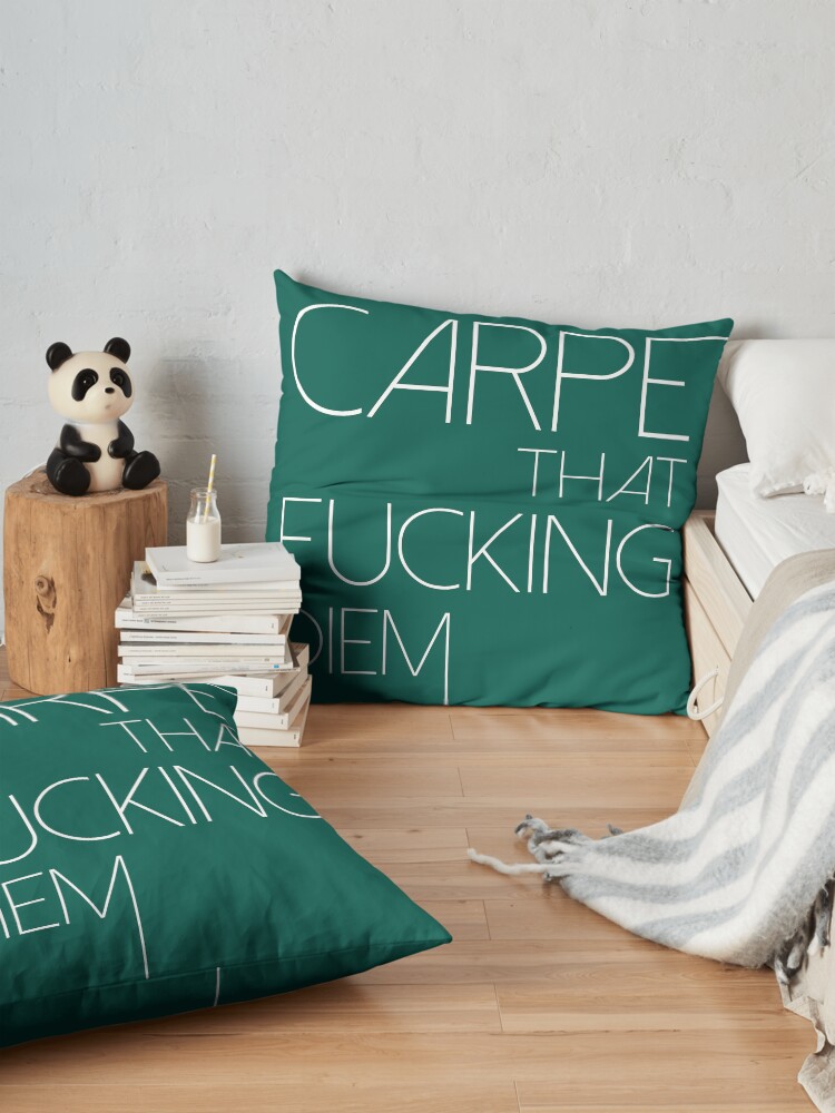 Alternate view of Carpe That Fu#*ing Diem Floor Pillow