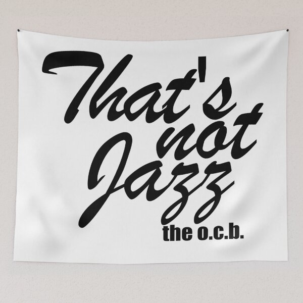 Item preview, Thats not jazz- the o.c.b. - black writing designed and sold by dodgerock.