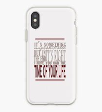 Time of Your Life iPhone Case