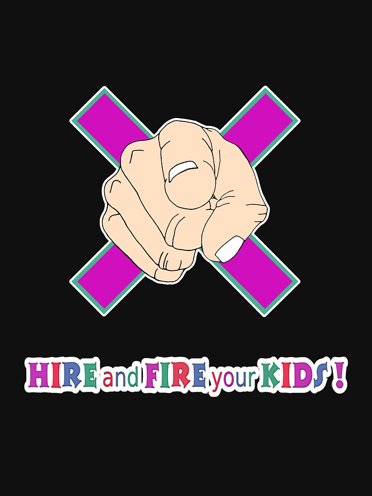 hire and fire your kids 2019 v2 by WOWe