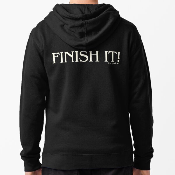 Finish It! Podcast Logo Zipped Hoodie
