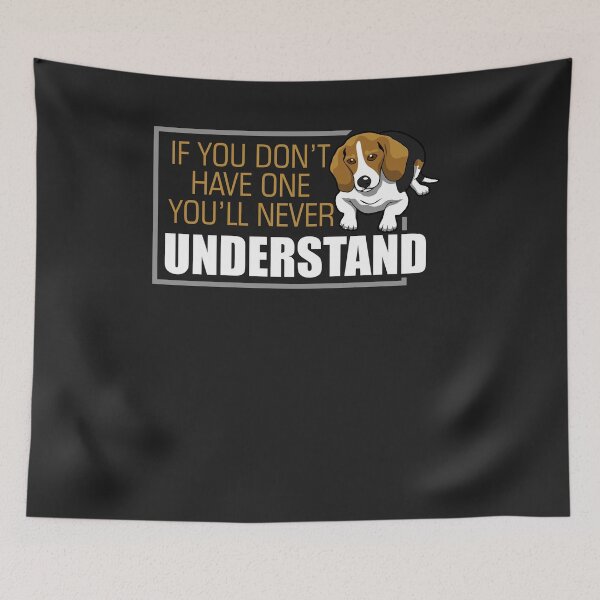 Item preview, If you dont have one youll never understand Dog lover designed and sold by hadleydesigns.