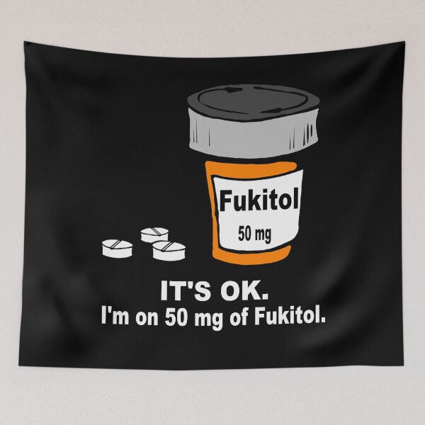 Item preview, Funny Medication Shirt - Prescription Medication - Antidepressants - Fukitol - Psychiatric Medication - Funny Psychiatry- Funny Psychology designed and sold by Galvanized.