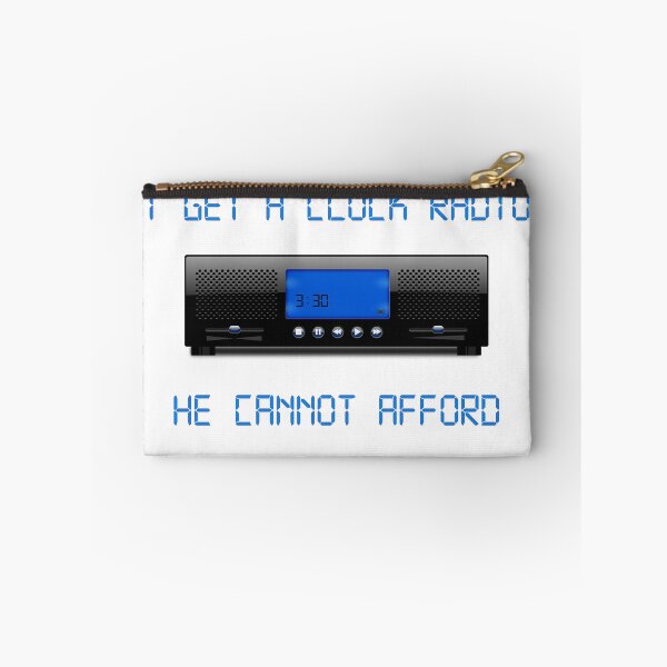 Item preview, I Get A Clock Radio, He Cannot Afford designed and sold by Mark5ky.