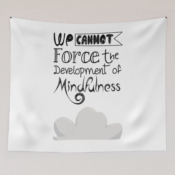 Item preview, We cannot force the development of mindfulness  designed and sold by PuzbieArts.