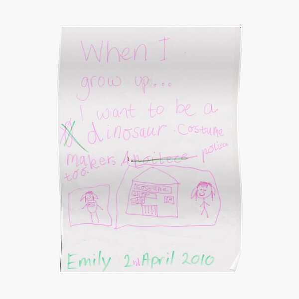 When I grow up . . . I want to be (Emily) Poster