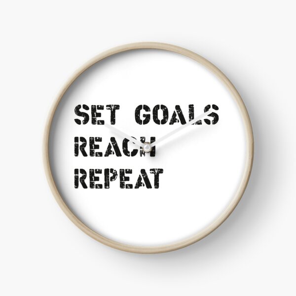 Set Goals Reach Repeat 2 Clock