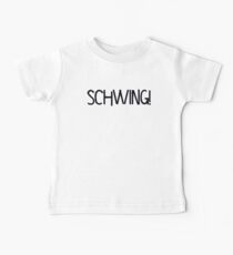 Schwing! by Chillee Wilson Baby Tee
