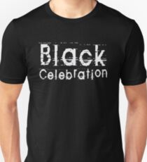 Black Celebration by Chillee Wilson Unisex T-Shirt