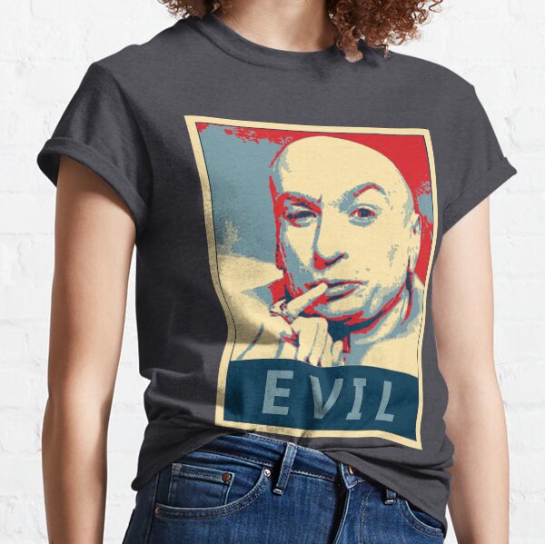 Dr Evil Hope Poster Classic T-Shirt