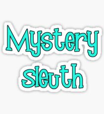 Mystery Sleuth by Chillee Wilson Sticker