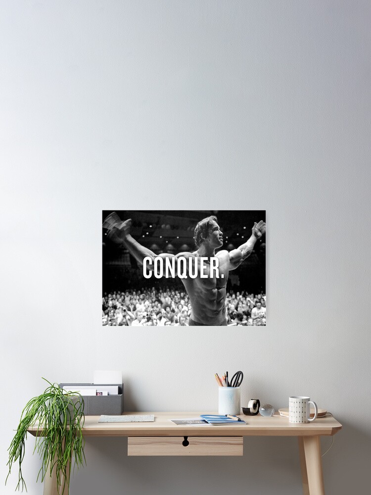 Thumbnail 2 of 3, Poster, Arnold Schwarzenegger "Conquer" Motivational Fitness designed and sold by AffordableArtCo.