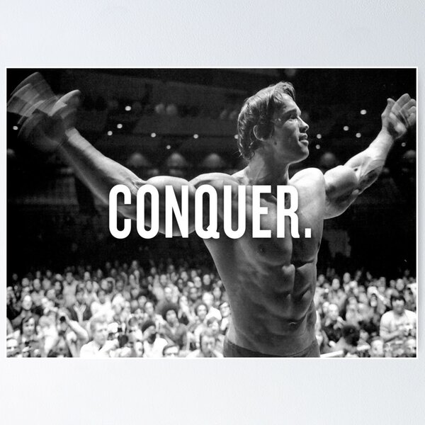 Arnold Schwarzenegger "Conquer" Motivational Fitness Poster