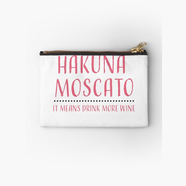Item preview, Hakuna Moscato Drink more wine designed and sold by Alli ML.