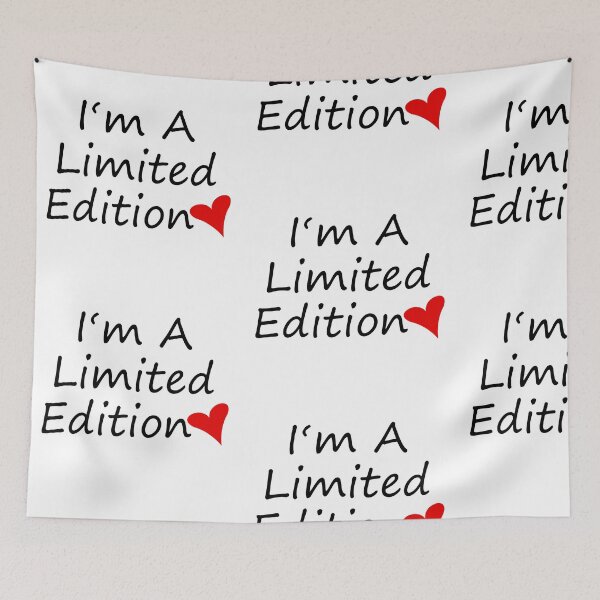 Item preview, I AM A LIMITED EDITION! GIFT IDEA designed and sold by JamesandLuis.