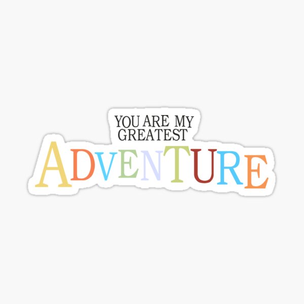 Adventure is out There UP Sticker