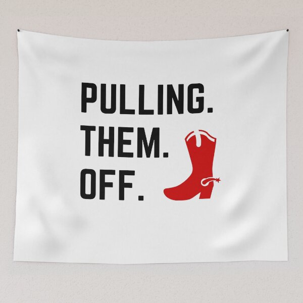 Item preview, Pulling. Them. Off. Ted's Red Cowboy boots HIMYM designed and sold by CastleBookshelf.