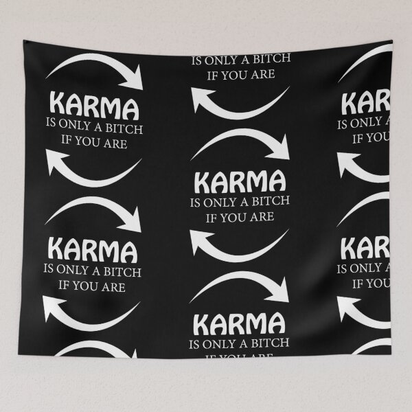 Item preview, KARMA IS ONLY A BITCH IF YOU ARE! GIFT IDEA designed and sold by JamesandLuis.