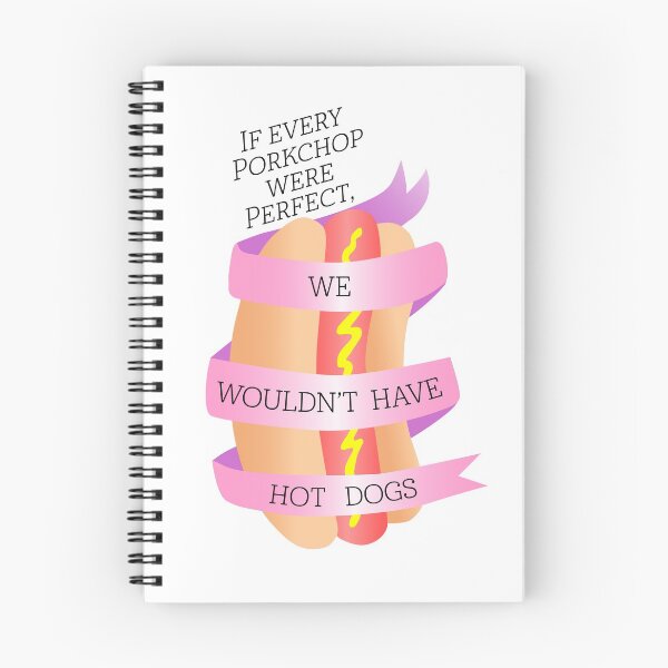 Item preview, If every porkchop were perfect... we wouldn't have hot dogs! designed and sold by bilesandstiles.
