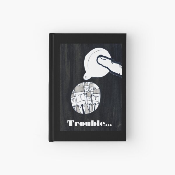 Trouble Hardcover Journal