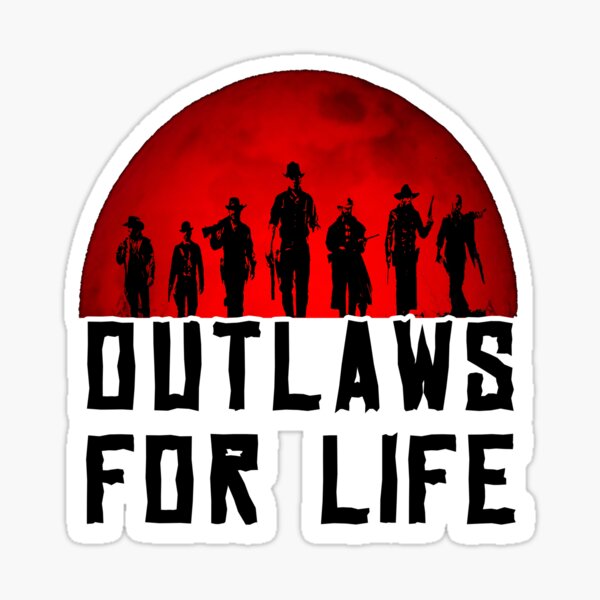 Outlaws for life rdr2 Sticker