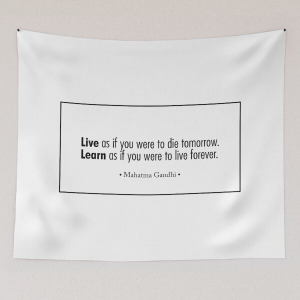 Item preview, "Live as if you were to die tomorrow.Learn as if you were to live forever" - Mahatma Gandhi designed and sold by Sonof-Deair.