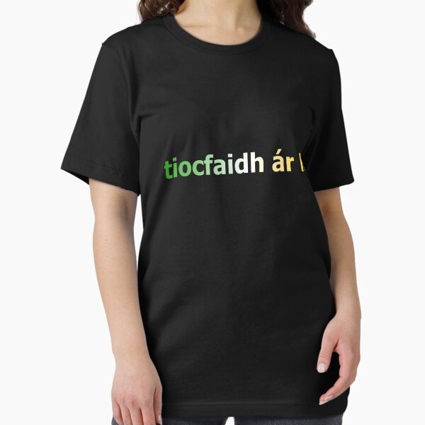 Item preview, tiocfaidh ár lá - Nuestro día llegará - Camiseta de inspiración irlandesa designed and sold by TopperTees.