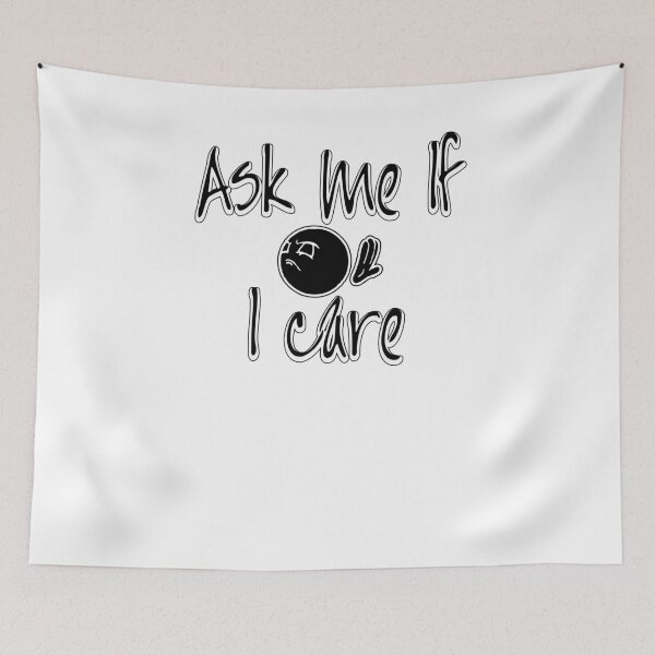 Item preview, Ask Me If I Care Funny Sarcastic Humorous Sense of Humor  designed and sold by kimberlyjensen.