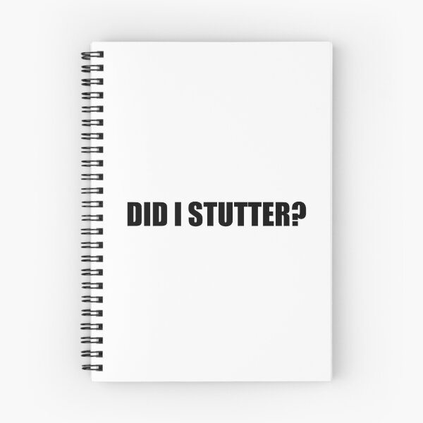Item preview, Did I Stutter? Stanley Quote from The Office designed and sold by artsyandinspire.