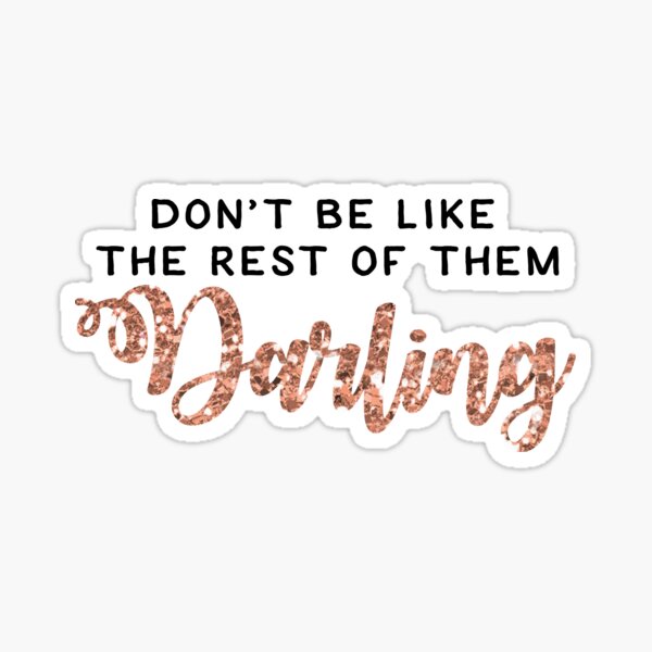  "Seien Sie nicht wie der Rest von ihnen Liebling" Coco Chanel Zitat Sticker