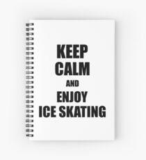 Keep Calm an Enjoy Ice Skating Lover Funny Gift Idea for Hobbies Occupation Present Spiralblock