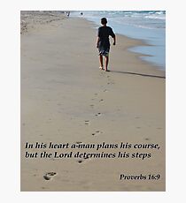 Proverbs 16:9 Photographic Print