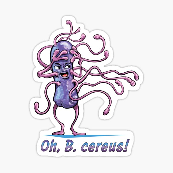 Oh, B. cereus - Oh, Be Serious - Funny Science Cartoon Character Sticker