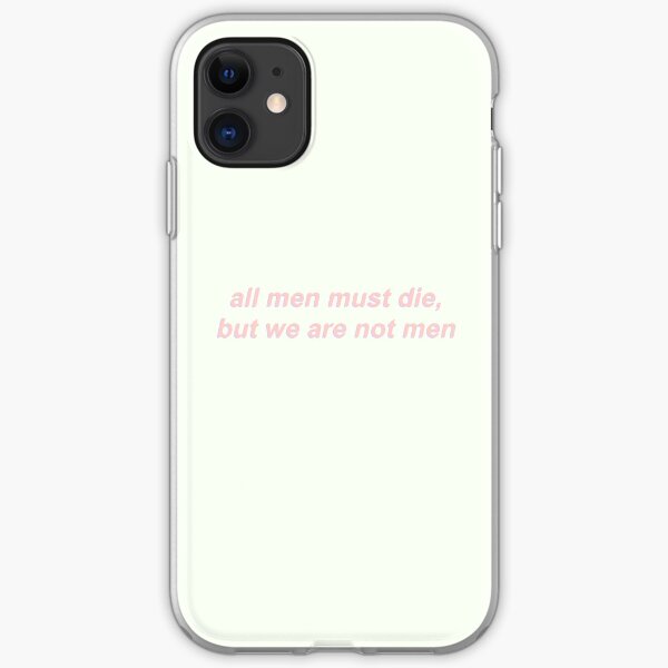 all men must die, but we are not men iPhone Soft Case