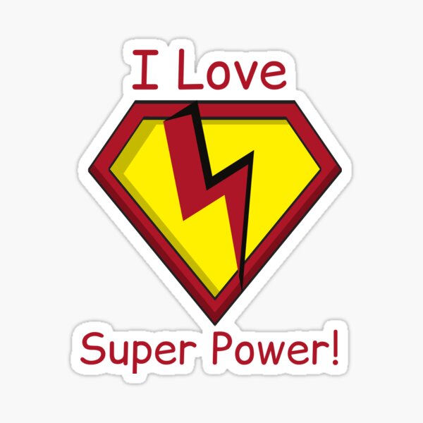 I Love Super Power Funny Unique T Shirt Design Sticker For Sale By