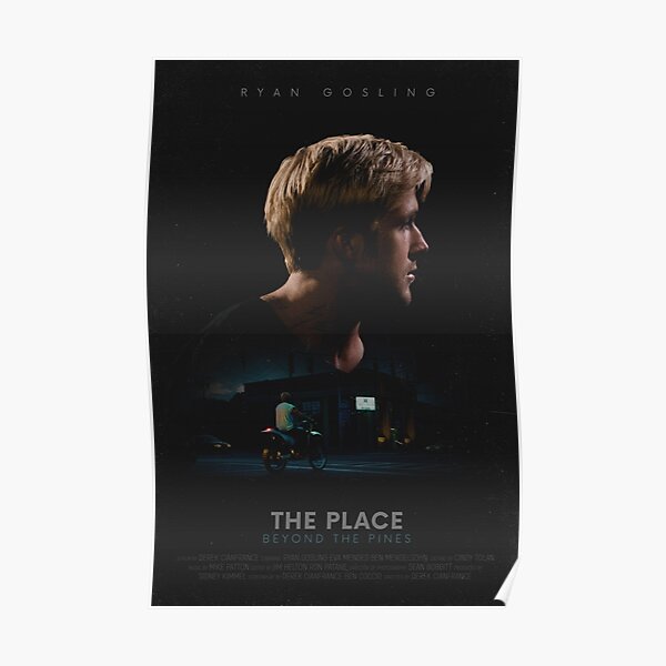 The Place Beyond The Pines Poster