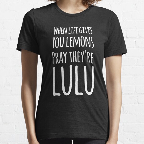  When Life Gives You Lemons Pray They are Lulu - Men's Adult  Long Sleeve T-Shirt, Black, Small : Clothing, Shoes & Jewelry