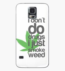 Ich mache keine Drogen, ich rauche nur Gras Hülle & Klebefolie für Samsung Galaxy