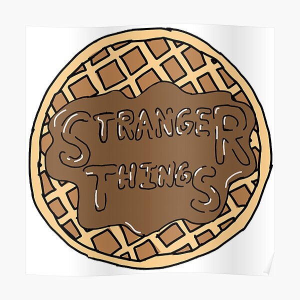 Stranger Things Waffle Posters Redbubble