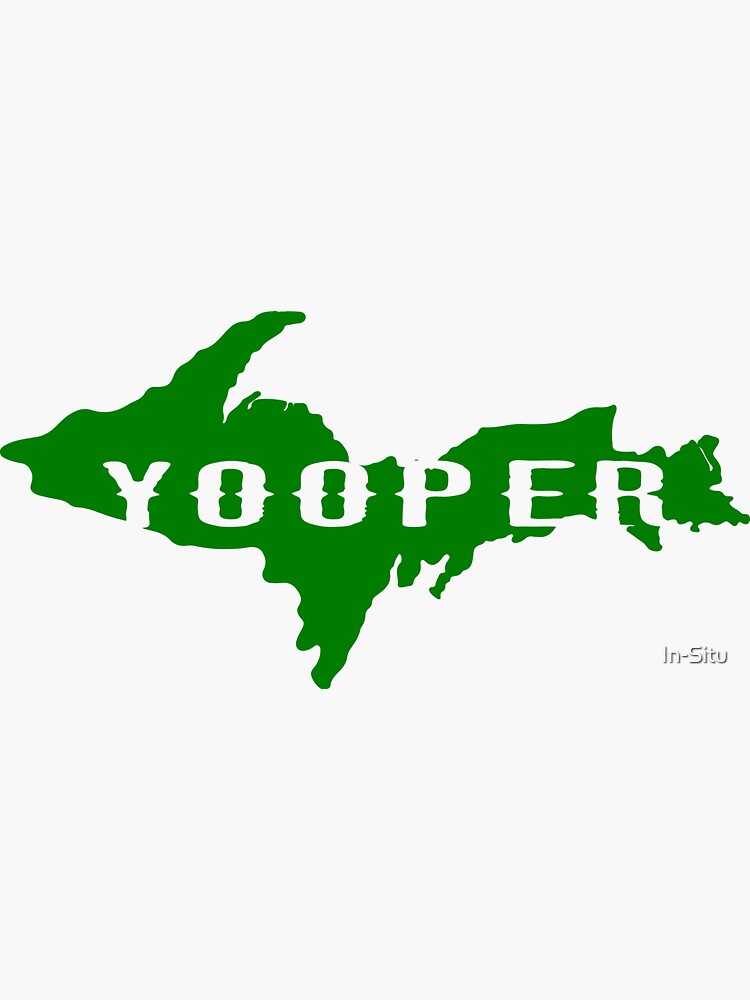 "Yooper Northern Michigan U.P." Sticker for Sale by InSitu Redbubble