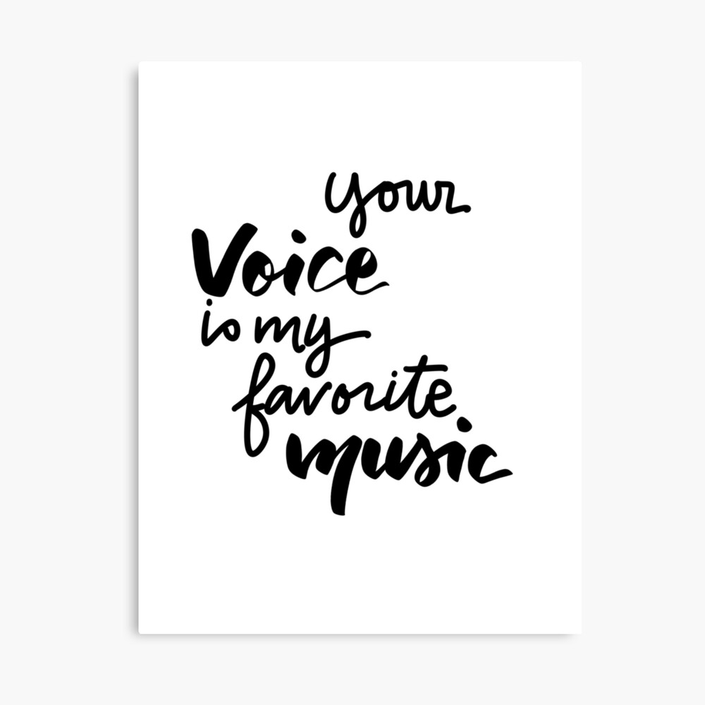 Poster Ta Voix Est Ma Musique Preferee Ecriture Ecriture Pinceau Citation Inspirante Par Simplylettering Redbubble
