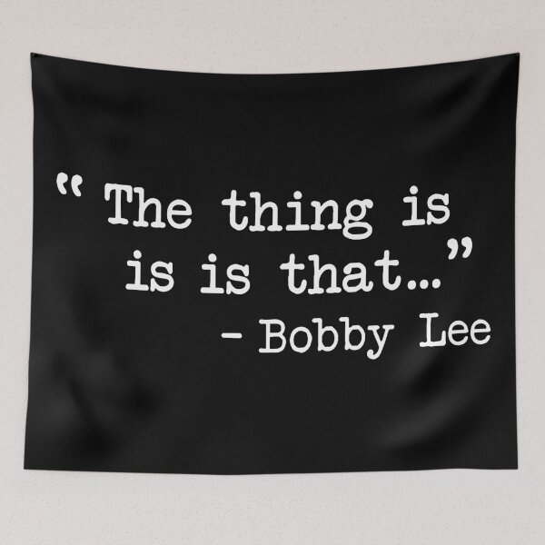 Item preview, Bobby Lee - The Thing is, is is that... designed and sold by IncognitoMode.