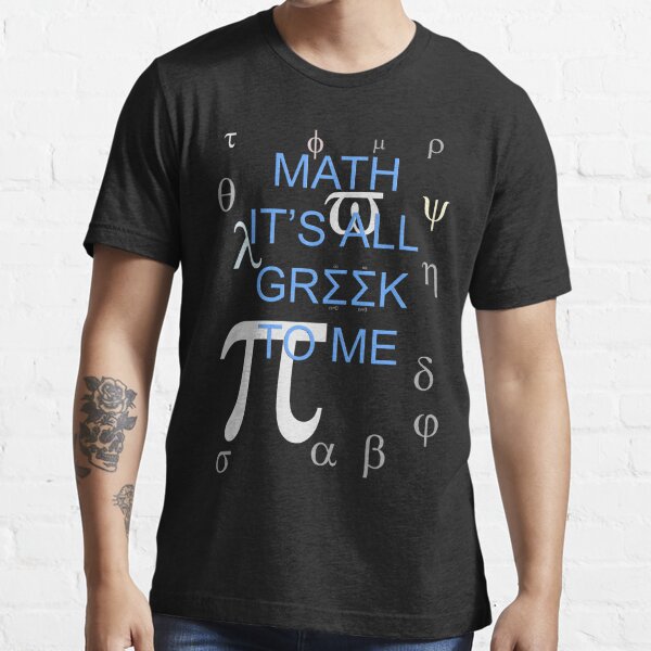Math It's All Greek To Me Essential T-Shirt