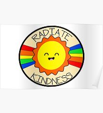 Strahlen Sie Kindness glücklichen Regenbogen-Sonnenschein aus Poster