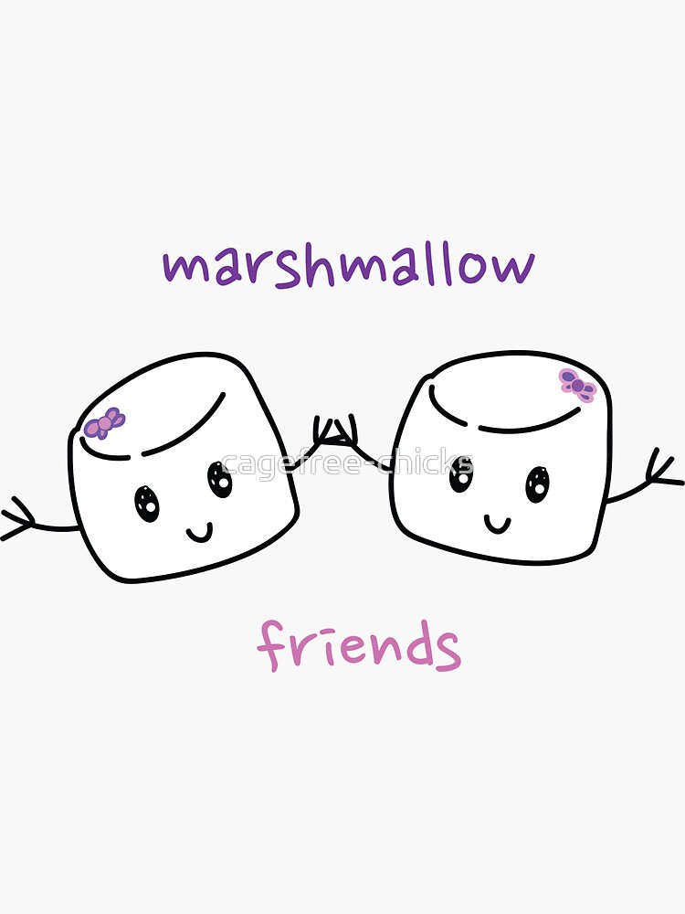 "Marshmallow Friends" Sticker for Sale by cagefreechicks Redbubble